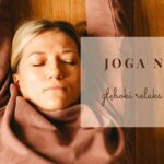 Joga Nidra – Głęboki relaks z jogą snu