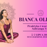 Praktyka i warsztaty Ashtanga Yogi z Bianca Oliveira | BYDGOSZCZ
